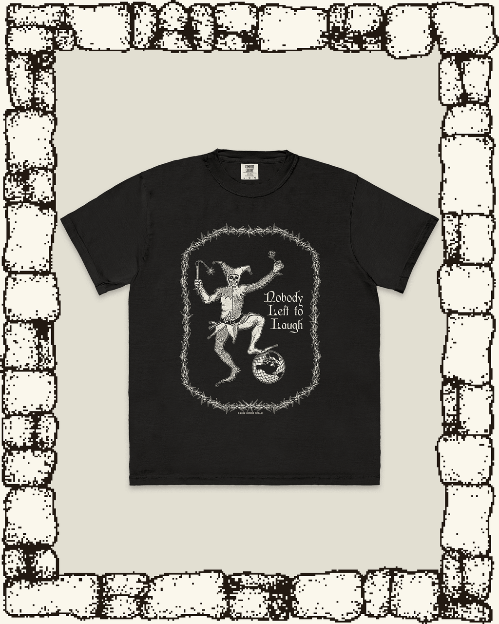 "NOBODY LEFT TO LAUGH" HEAVYWEIGHT BLACK TEE